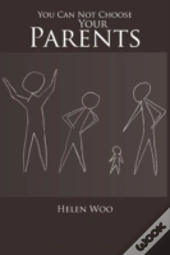 You Can Not Choose Your Parents