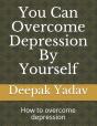 You Can Overcome Depression By Yourself - Preview