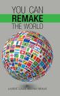 You Can Remake The World - Preview