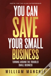 You Can Save Your Small Business