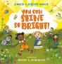 You Can Shine So Bright! - Preview
