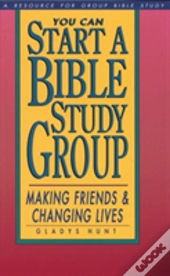 You Can Start A Bible Study Group