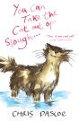 You Can Take The Cat Out Of Slough . . . - Preview