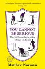 You Cannot Be Serious! - Preview