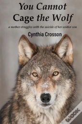 You Cannot Cage The Wolf