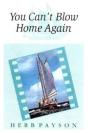 You Can'T Blow Home Again - Preview