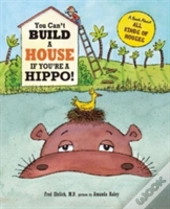 You Can'T Build A House If You'Re A Hippo!