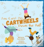 You Can'T Do Cartwheels Down The Hall