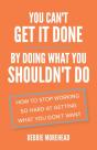 You Can'T Get It Done By Doing What You Shouldn'T Do - Preview