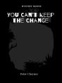 You Can'T Keep The Change - Preview