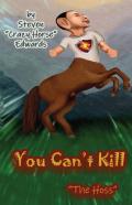You Can'T Kill "The Hoss"