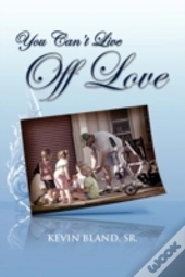 You Can'T Live Off Love