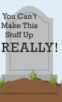 You Can'T Make This Stuff Up  Really! - Preview
