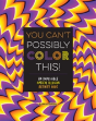 You Can'T Possibly Color This! - Preview