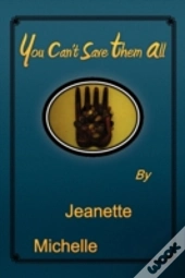 You Can'T Save Them All