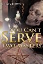 You Can'T Serve Two Masters - Preview
