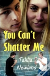 You Can'T Shatter Me