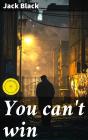 You Can'T Win - Preview