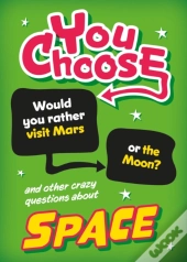 You Choose: Space