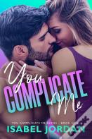 You Complicate Me