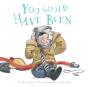 You Could Have Been... - Preview