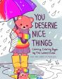 You Deserve Nice Things - Preview