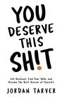 You Deserve This Sh!T - Preview