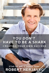 You Don'T Have To Be A Shark