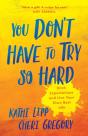 You Don'T Have To Try So Hard - Preview