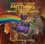 You Don'T Know Anything Because You'Re A F*Cking Two-Year-Old - Preview