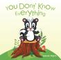 You Don'T Know Everything - Preview