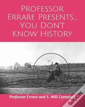 You Don'T Know History