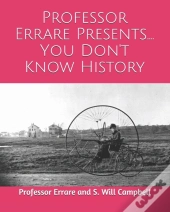 You Don'T Know History