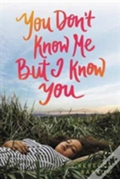 You Don'T Know Me But I Know You