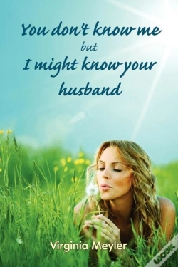 Capa do artigo You Don'T Know Me But I Might Know Your Husband