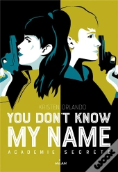 You Don'T Know My Name, Tome 02