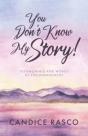 You Don'T Know My Story! - Preview