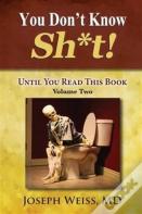 You Don'T Know Sh*T!