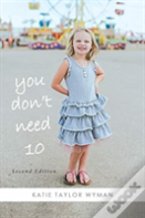 You Dont Need 10