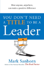 You Don'T Need A Title To Be A Leader - Preview