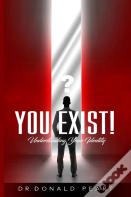 You Exist!