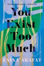 You Exist Too Much - Preview