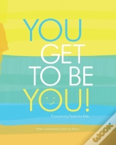 You Get To Be You