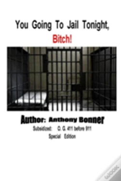 Capa do artigo You Going To Jail Tonight, Bitch!