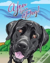 You Got A Dog!