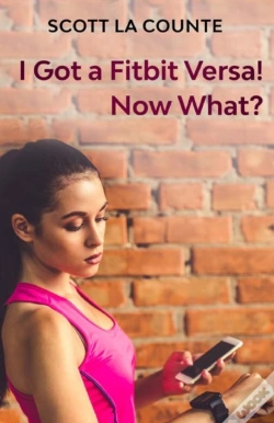 Capa do artigo You Got A Fitbit Versa! Now What?: Getti