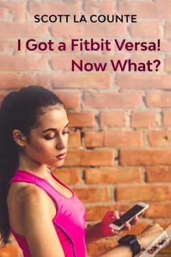 Capa do artigo You Got A Fitbit Versa! Now What?
