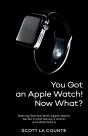 You Got An Apple Watch! Now What?: Getti - Preview
