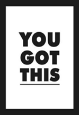 You Got This
