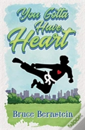 You Gotta Have Heart